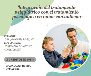 Integración del tratamiento psiquiátrico con el tratamiento psicológico en niños con autismo