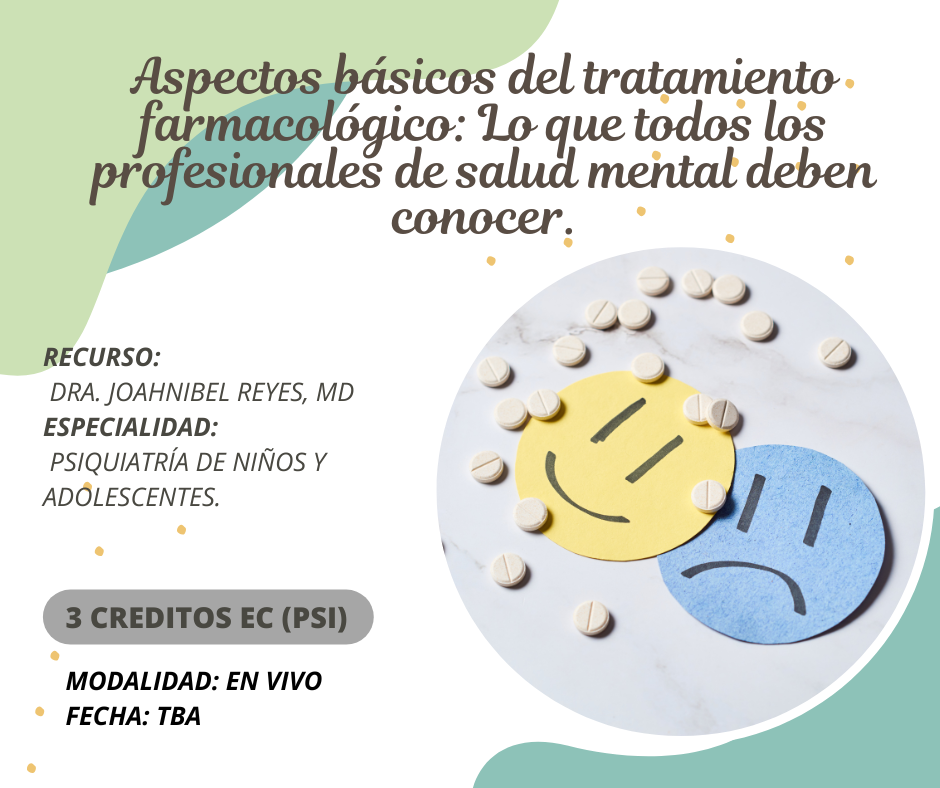 Aspectos básico del tratamiento farmacológico: Lo que todo profesional de salud mental debe saber